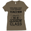 This 1 ST Grade Teacher Has An Amazing! Class Ladies Fitted T-Shirt