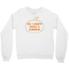 no i did not steal a pumpkin Crewneck Sweatshirt