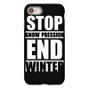 stop snow pression end winter funny iPhone 8 Case
