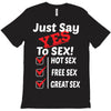 Yes To Sex! T-Shirt