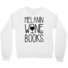 melanin wine books Crewneck Sweatshirt