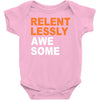 relentlessly awesome Baby Onesie