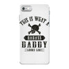 This Is What A Badass Daddy Looks Like iPhone 7 Case