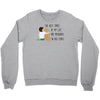 the best time of my life Crewneck Sweatshirt