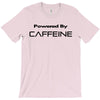 powered by caffeine funny t shirt red bull morning coffee T-Shirt