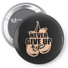 Never Give Up Uterine Cancer Awareness Pin-back button