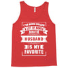 I've Been Called A Lot Of Names But Husband Is My Favorite Tank Top