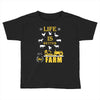 life is better1 Toddler T-shirt