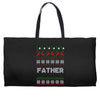 ugly christmas father Weekender Totes
