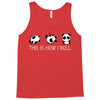 This Is How I Roll Tank Top