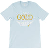 I Wear Gold For My Hero In Haven T-Shirt