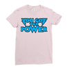 you got the power Ladies Fitted T-Shirt