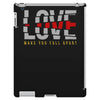 love make you fall apart iPad 3 and 4 Case
