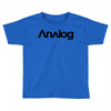 analog Toddler T-shirt
