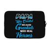 Papa Was Created because Grankids Need Real Heroes Laptop sleeve