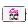Queens Are Born in June Laptop cover