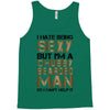 I Hate Being Sexy But I'm A Chubby Bearded Man So I Can't Help It Tank Top