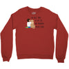 the best time of my life Crewneck Sweatshirt