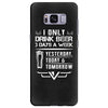 I ONLY DRINK BEER 3 DAYS A WEEK Samsung Galaxy S8 Plus