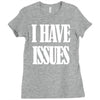 i have issues Ladies Fitted T-Shirt