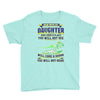 mess with my daughter and from a place Youth Tee