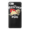 rescued by pug1 iPhone 7 Case