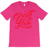 good love T-Shirt
