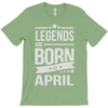 legends are born in april T-Shirt