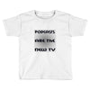 podcasts are the new tv Toddler T-shirt
