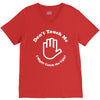 don't touch me i might catch the ugly! V-Neck Tee