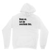 Hang on.Let Me Overthink This. Unisex Hoodie