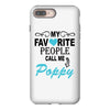 my favorite people call me poppy iPhone 8 Plus