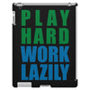play hard, work lazily iPad 3 and 4 Case