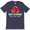meat is murder tasty tasty murder T-Shirt