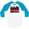 im not insane, ideal birthday gift or present 3/4 Sleeve Shirt