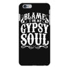 blame it on my gypsy soul iPhone 6 Plus/6s Plus Case