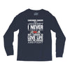 carcinoid cancer is a journey i never planed or asked for but i choose Long Sleeve Shirts