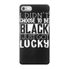 i didn't choose to be black iPhone 7 Case