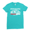 funny installing muscles, ideal gift, birthday present Ladies Fitted T-Shirt