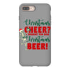 christmas cheer i thought you said christmas beer iPhone 8 Plus