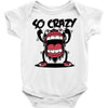so crazy Baby Bodysuit