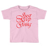 just keep going Toddler T-shirt