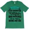 i don't have stepdaughter funny gift for stepdad T-Shirt