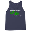 probably best welder in the world Tank Top