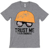 trust me! T-Shirt