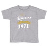 queens are born in 1971 Toddler T-shirt