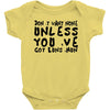 don't want none Baby Bodysuit