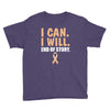 I Can I Will End Of The Story Youth Tee