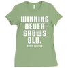 Winning Never Grows Old Ladies Fitted T-Shirt