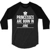 princesses are born in june 3/4 Sleeve Shirt